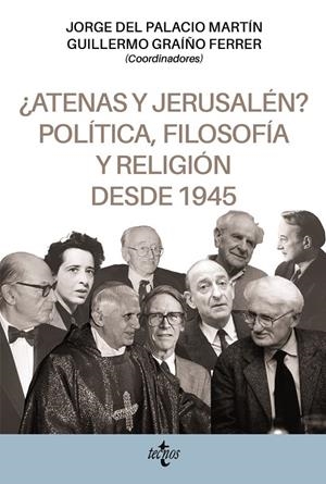 ¿ATENAS Y JERUSALÉN? POLÍTICA, FILOSOFÍA Y RELIGIÓN DESDE 1945 | 9788430984152 | DEL PALACIO MARTÍN, JORGE / GRAÍÑO FERRER, GUILLERMO / ALTINI, CARLO / BARAHONA PLAZA, ÁNGEL JORGE / | Llibreria Ombra | Llibreria online de Rubí, Barcelona | Comprar llibres en català i castellà online