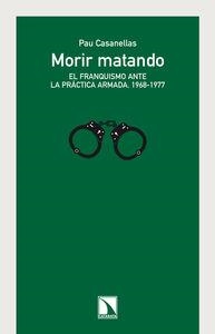 MORIR MATANDO | 9788483198827 | CASANELLAS PAU | Llibreria Ombra | Llibreria online de Rubí, Barcelona | Comprar llibres en català i castellà online
