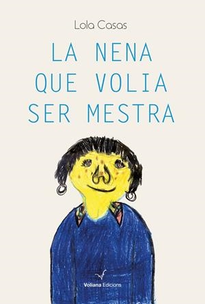 LA NENA QUE VOLIA SER MESTRA | 9788412344172 | CASAS, LOLA | Llibreria Ombra | Llibreria online de Rubí, Barcelona | Comprar llibres en català i castellà online