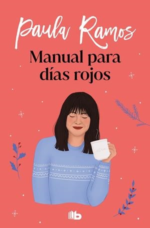 MANUAL PARA DÍAS ROJOS | 9788413144993 | RAMOS, PAULA | Llibreria Ombra | Llibreria online de Rubí, Barcelona | Comprar llibres en català i castellà online