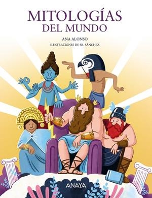 MITOLOGÍAS DEL MUNDO | 9788469890875 | ALONSO, ANA | Llibreria Ombra | Llibreria online de Rubí, Barcelona | Comprar llibres en català i castellà online