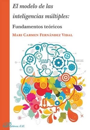 EL MODELO DE LAS INTELIGENCIAS MÚLTIPLES | 9788491480495 | FERNÁNDEZ VIDAL, MARI CARMEN | Llibreria Ombra | Llibreria online de Rubí, Barcelona | Comprar llibres en català i castellà online