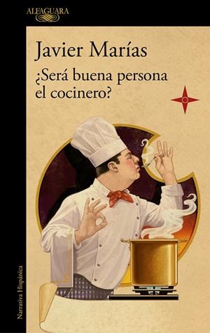 ¿SERÁ BUENA PERSONA EL COCINERO? | 9788420461816 | MARÍAS, JAVIER | Llibreria Ombra | Llibreria online de Rubí, Barcelona | Comprar llibres en català i castellà online