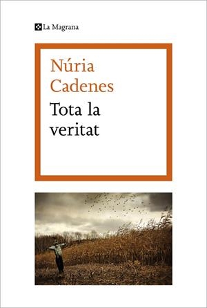 TOTA LA VERITAT | 9788419013071 | CADENES, NÚRIA | Llibreria Ombra | Llibreria online de Rubí, Barcelona | Comprar llibres en català i castellà online