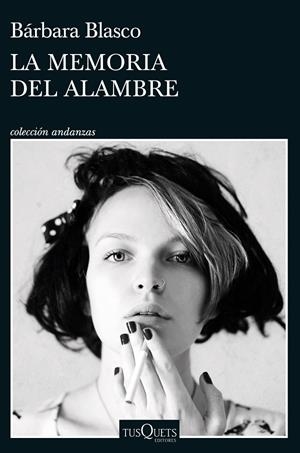 LA MEMORIA DEL ALAMBRE | 9788411070706 | BLASCO, BÁRBARA | Llibreria Ombra | Llibreria online de Rubí, Barcelona | Comprar llibres en català i castellà online