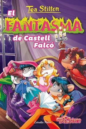 EL FANTASMA DE CASTELL FALCÓ | 9788413891873 | STILTON, TEA | Llibreria Ombra | Llibreria online de Rubí, Barcelona | Comprar llibres en català i castellà online
