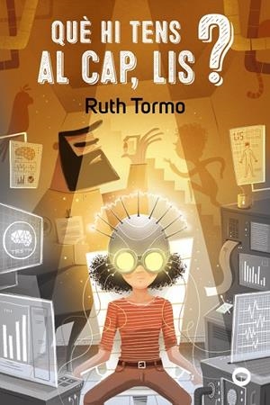 QUÈ HI TENS AL CAP, LIS? | 9788448955809 | TORMO, RUTH | Llibreria Ombra | Llibreria online de Rubí, Barcelona | Comprar llibres en català i castellà online
