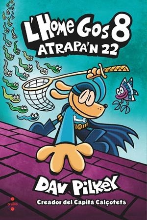 C-HG.8 ATRAPA'N 22 | 9788466150507 | PILKEY, DAV | Llibreria Ombra | Llibreria online de Rubí, Barcelona | Comprar llibres en català i castellà online