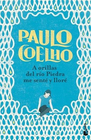 A ORILLAS DEL RÍO PIEDRA ME SENTÉ Y LLORÉ | 9788408253129 | COELHO, PAULO | Llibreria Ombra | Llibreria online de Rubí, Barcelona | Comprar llibres en català i castellà online