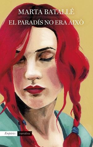 EL PARADÍS NO ERA AIXÒ | 9788418833298 | BATALLÉ RUIZ, MARTA | Llibreria Ombra | Llibreria online de Rubí, Barcelona | Comprar llibres en català i castellà online