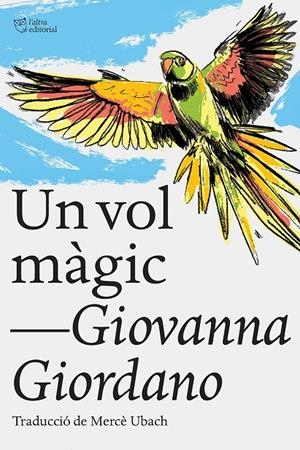UN VOL MÀGIC | 9788412438215 | GIORDANO, GIOVANNA | Llibreria Ombra | Llibreria online de Rubí, Barcelona | Comprar llibres en català i castellà online