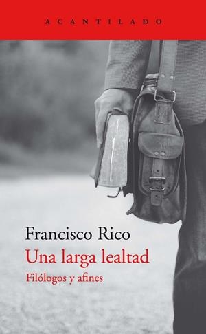 UNA LARGA LEALTAD | 9788418370809 | RICO MANRIQUE, FRACISCO | Llibreria Ombra | Llibreria online de Rubí, Barcelona | Comprar llibres en català i castellà online