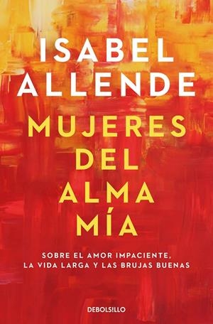 MUJERES DEL ALMA MÍA | 9788466359634 | ALLENDE, ISABEL | Llibreria Ombra | Llibreria online de Rubí, Barcelona | Comprar llibres en català i castellà online