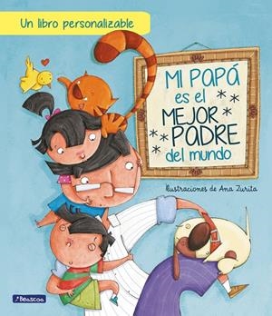 MI PAPÁ ES EL MEJOR PADRE DEL MUNDO (EDICIÓN INTERACTIVA) | 9788448859930 | ZURITA, ANA | Llibreria Ombra | Llibreria online de Rubí, Barcelona | Comprar llibres en català i castellà online