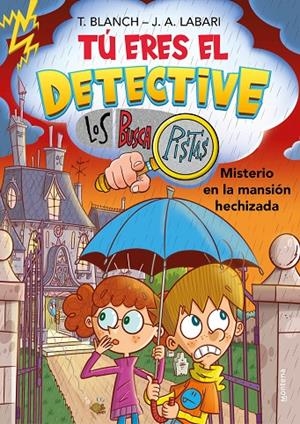 TÚ ERES EL DETECTIVE CON LOS BUSCAPISTAS 3 - MISTERIO EN LA MANSIÓN HECHIZADA | 9788418594656 | BLANCH, TERESA/LABARI, JOSÉ ÁNGEL | Llibreria Ombra | Llibreria online de Rubí, Barcelona | Comprar llibres en català i castellà online