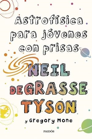 ASTROFÍSICA PARA JÓVENES CON PRISAS | 9788449339011 | TYSON, NEIL DEGRASSE/MONE, GREGORY | Llibreria Ombra | Llibreria online de Rubí, Barcelona | Comprar llibres en català i castellà online