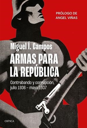 ARMAS PARA LA REPÚBLICA | 9788491993766 | Í. CAMPOS, MIGUEL | Llibreria Ombra | Llibreria online de Rubí, Barcelona | Comprar llibres en català i castellà online