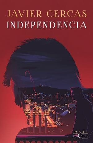 INDEPENDENCIA | 9788411070751 | CERCAS, JAVIER | Llibreria Ombra | Llibreria online de Rubí, Barcelona | Comprar llibres en català i castellà online