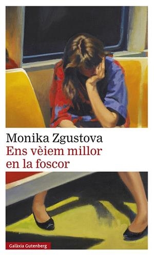 ENS VÈIEM MILLOR EN LA FOSCOR | 9788418807831 | ZGUSTOVA, MONIKA | Llibreria Ombra | Llibreria online de Rubí, Barcelona | Comprar llibres en català i castellà online