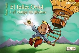 EL FOLLET ORIOL I EL VIATGE EN GLOBUS | 9788448958060 | SARDÀ, ÒSCAR | Llibreria Ombra | Llibreria online de Rubí, Barcelona | Comprar llibres en català i castellà online