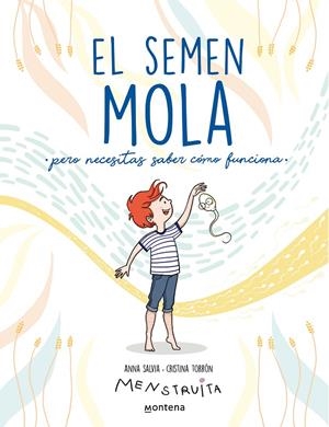 EL SEMEN MOLA (PERO NECESITAS SABER CÓMO FUNCIONA) | 9788418798412 | SALVIA, ANNA / TORRÓN (MENSTRUITA), CRISTINA | Llibreria Ombra | Llibreria online de Rubí, Barcelona | Comprar llibres en català i castellà online