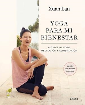 YOGA PARA MI BIENESTAR (EDICIÓN ACTUALIZADA) | 9788418055386 | XUAN LAN | Llibreria Ombra | Llibreria online de Rubí, Barcelona | Comprar llibres en català i castellà online