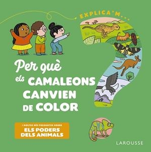 PER QUÈ ELS CAMALEONS CANVIEN DE COLOR? | 9788418473500 | KECIR-LEPETIT, EMMANUELLE | Llibreria Ombra | Llibreria online de Rubí, Barcelona | Comprar llibres en català i castellà online