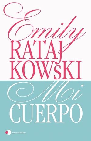 MI CUERPO | 9788499989068 | RATAJKOWSKI, EMILY | Llibreria Ombra | Llibreria online de Rubí, Barcelona | Comprar llibres en català i castellà online