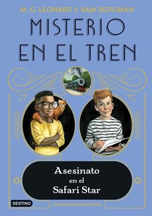MISTERIO EN EL TREN 3. ASESINATO EN EL SAFARI STAR | 9788408254058 | LEONARD, M.G./SEDGMAN, SAM | Llibreria Ombra | Llibreria online de Rubí, Barcelona | Comprar llibres en català i castellà online