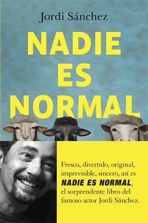 NADIE ES NORMAL | 9788408255062 | SÁNCHEZ ZARAGOZA, JORDI | Llibreria Ombra | Llibreria online de Rubí, Barcelona | Comprar llibres en català i castellà online