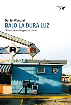 BAJO LA DURA LUZ | 9788412415230 | WOODRELL, DANIEL | Llibreria Ombra | Llibreria online de Rubí, Barcelona | Comprar llibres en català i castellà online