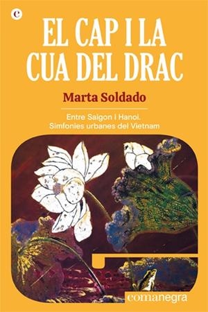 EL CAP I LA CUA DEL DRAC | 9788418857508 | SOLDADO, MARTA | Llibreria Ombra | Llibreria online de Rubí, Barcelona | Comprar llibres en català i castellà online