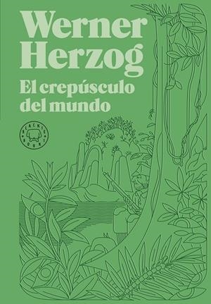 EL CREPÚSCULO DEL MUNDO | 9788418733925 | HERZOG, WERNER | Llibreria Ombra | Llibreria online de Rubí, Barcelona | Comprar llibres en català i castellà online