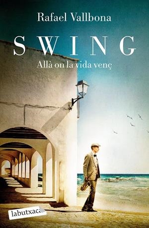 SWING. ALLÀ ON LA VIDA VENÇ | 9788418572876 | VALLBONA, RAFAEL | Llibreria Ombra | Llibreria online de Rubí, Barcelona | Comprar llibres en català i castellà online