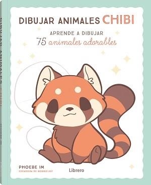 DIBUJAR ANIMALES CHIBI | 9789463597852 | IM, PHOEBE | Llibreria Ombra | Llibreria online de Rubí, Barcelona | Comprar llibres en català i castellà online