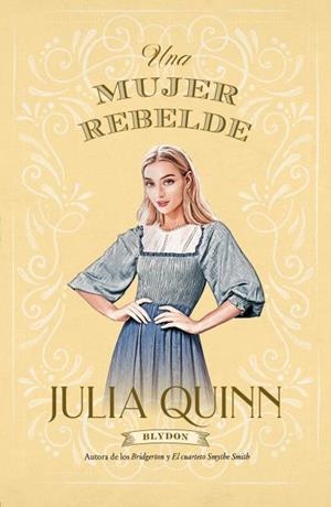 UNA MUJER REBELDE (BLYDON 3) | 9788417421489 | QUINN, JULIA | Llibreria Ombra | Llibreria online de Rubí, Barcelona | Comprar llibres en català i castellà online