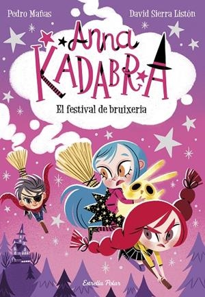 ANNA KADABRA 8. EL FESTIVAL DE BRUIXERIA | 9788413891699 | MAÑAS, PEDRO/SIERRA LISTÓN, DAVID | Llibreria Ombra | Llibreria online de Rubí, Barcelona | Comprar llibres en català i castellà online