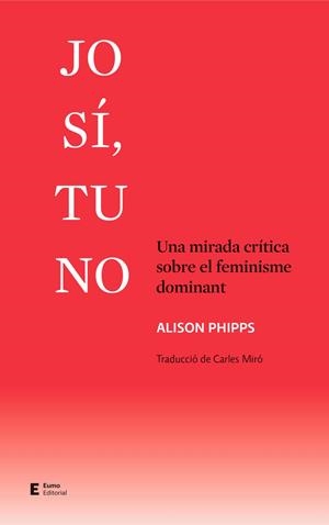 JO SÍ, TU NO | 9788497667661 | PHIPPS, ALISON | Llibreria Ombra | Llibreria online de Rubí, Barcelona | Comprar llibres en català i castellà online
