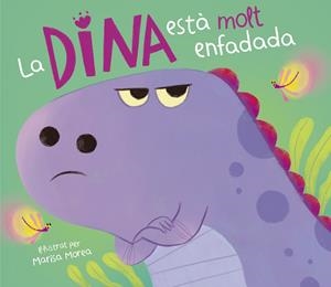 LA DINA ESTÀ MOLT ENFADADA | 9788448859831 | MOREA, MARISA | Llibreria Ombra | Llibreria online de Rubí, Barcelona | Comprar llibres en català i castellà online