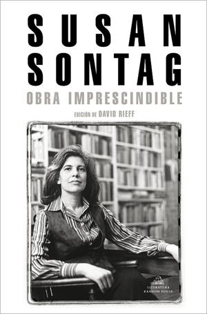 OBRA IMPRESCINDIBLE | 9788439736400 | SONTAG, SUSAN | Llibreria Ombra | Llibreria online de Rubí, Barcelona | Comprar llibres en català i castellà online