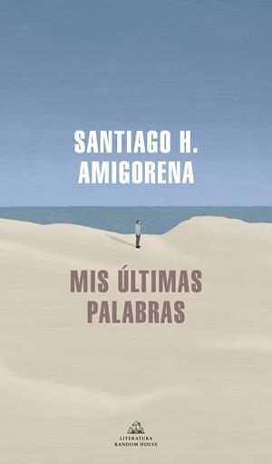 MIS ÚLTIMAS PALABRAS | 9788439739869 | AMIGORENA, SANTIAGO H. | Llibreria Ombra | Llibreria online de Rubí, Barcelona | Comprar llibres en català i castellà online