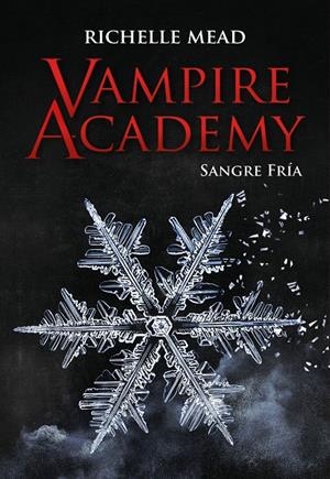 VAMPIRE ACADEMY: SANGRE FRÍA | 9788418359842 | MEAD, RICHELLE | Llibreria Ombra | Llibreria online de Rubí, Barcelona | Comprar llibres en català i castellà online