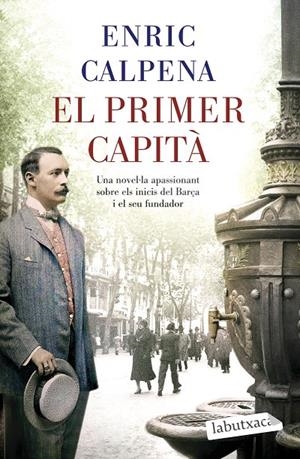 EL PRIMER CAPITÀ | 9788418572869 | CALPENA, ENRIC | Llibreria Ombra | Llibreria online de Rubí, Barcelona | Comprar llibres en català i castellà online