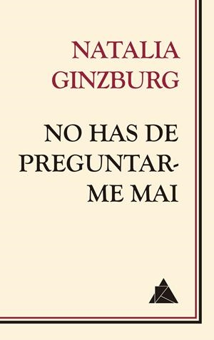 NO HAS DE PREGUNTAR-ME MAI | 9788418217210 | GINZBURG, NATALIA | Llibreria Ombra | Llibreria online de Rubí, Barcelona | Comprar llibres en català i castellà online