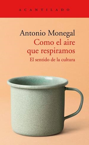 COMO EL AIRE QUE RESPIRAMOS | 9788418370823 | MONEGAL BRANCÓS, ANTONIO | Llibreria Ombra | Llibreria online de Rubí, Barcelona | Comprar llibres en català i castellà online