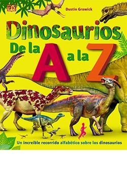 DINOSAURIOS DE LA A A LA Z | 9788418350597 | GROWICK, DUSTIN | Llibreria Ombra | Llibreria online de Rubí, Barcelona | Comprar llibres en català i castellà online