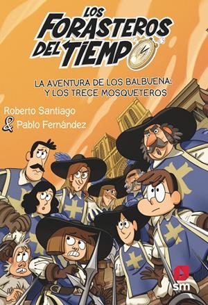 FDT.13 LA AVENT. DE LOS BALBUENA Y LOS | 9788413923697 | SANTIAGO, ROBERTO | Llibreria Ombra | Llibreria online de Rubí, Barcelona | Comprar llibres en català i castellà online