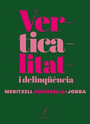 VERTICALITAT I DELINQÜÈNCIA | 9788412305753 | CUCURELLA-JORBA, MERITXELL | Llibreria Ombra | Llibreria online de Rubí, Barcelona | Comprar llibres en català i castellà online