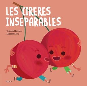 LES CIRERES INSEPARABLES | 9788447946570 | VIVIM DEL CUENTU | Llibreria Ombra | Llibreria online de Rubí, Barcelona | Comprar llibres en català i castellà online