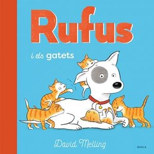 RUFUS I ELS GATETS | 9788447946259 | MELLING, DAVID | Llibreria Ombra | Llibreria online de Rubí, Barcelona | Comprar llibres en català i castellà online